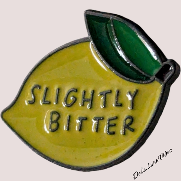 3/$12 "Slightly Bitter" Enamel Pin. - Picture 2 of 3